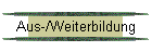Aus-/Weiterbildung